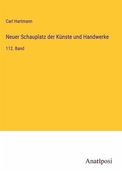 Neuer Schauplatz der Künste und Handwerke - Hartmann, Carl