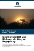 Interkulturalität und Bildung: ein Weg zur Begegnung