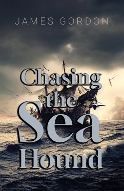 Chasing the Sea Hound - Gordon, James