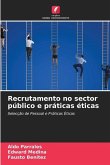 Recrutamento no sector público e práticas éticas