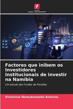 Factores que inibem os Investidores Institucionais de investir na Namíbia - Namukwambi-Antsino, Vistorina