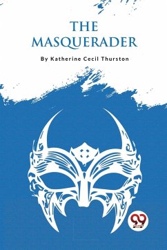 The Masquerader - Thurston, Katherine Cecil