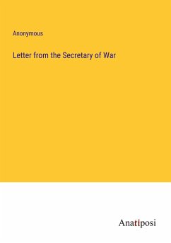 Letter from the Secretary of War - Anonymous