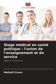 Stage médical en santé publique : l'union de l'enseignement et du service
