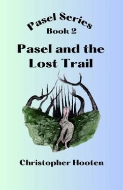 Pasel and the Lost Trail (eBook, ePUB) - Hooten, Christopher