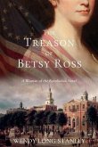 The Treason of Betsy Ross (eBook, ePUB)