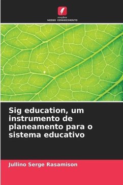 Sig education, um instrumento de planeamento para o sistema educativo - Rasamison, Jullino Serge