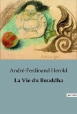 La Vie du Bouddha