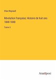 Révolution française; Histoire de huit ans 1840-1848