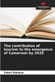 The contribution of tourism to the emergence of Cameroon by 2035