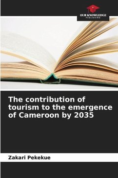 The contribution of tourism to the emergence of Cameroon by 2035 - Pekekue, Zakari