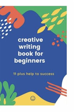 Creative writing Book for Beginners Book 2 - Help To Success, Plus