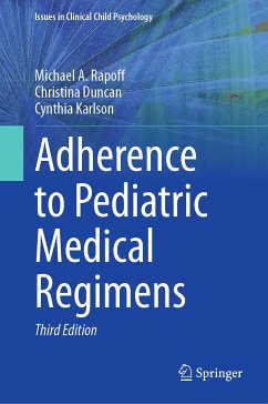 Adherence to Pediatric Medical Regimens (eBook, PDF) - Rapoff, Michael A.; Duncan, Christina; Karlson, Cynthia