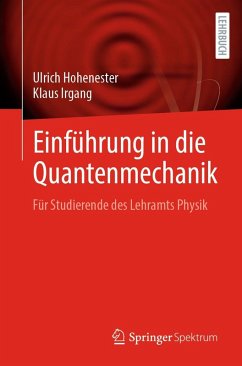 Einführung in die Quantenmechanik (eBook, PDF) - Hohenester, Ulrich; Irgang, Klaus