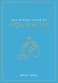 The Zodiac Guide to Aquarius (eBook, ePUB)