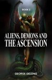 Aliens, Demons, & The Ascension Book 2 (eBook, ePUB)