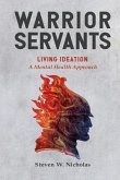Warrior Servants: Living Ideation (eBook, ePUB) Warrior Servants: Living Ideation (eBook, ePUB)