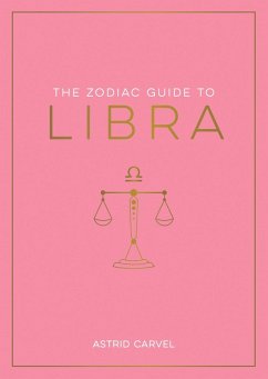 The Zodiac Guide to Libra (eBook, ePUB) - Carvel, Astrid