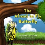 The Afraid to Fly Butterfly (eBook, ePUB)