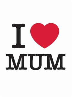 I Love Mum (eBook, ePUB) - Publishers, Summersdale