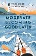 Moderate Becoming Good Later (eBook,... - Bild 1