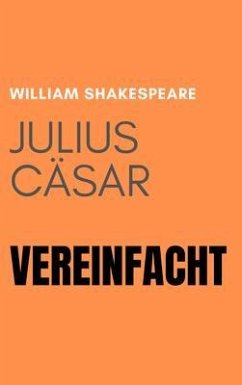 Julius Cäsar Vereinfacht (eBook, ePUB) - Shakespeare, William; Bookcaps