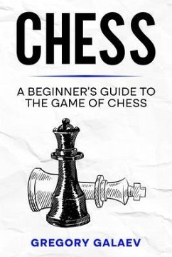 Chess (eBook, ePUB) - Galaev, Gregory