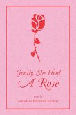 Gently, She Held A Rose (eBook, ePUB)