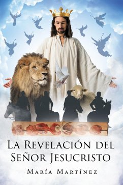 La Revelacion del Senor Jesucristo (eBook, ePUB) - Martinez, Maria