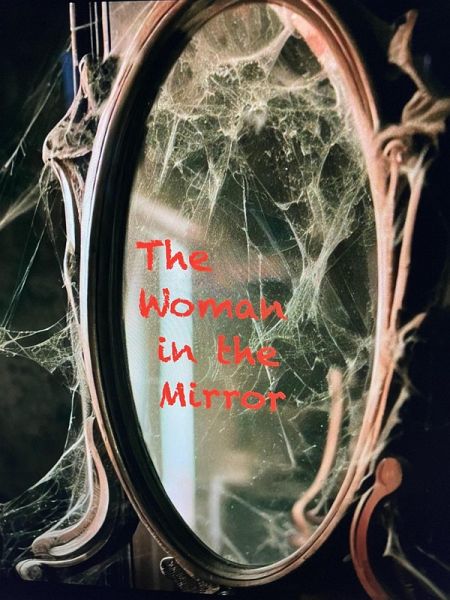 The Woman in the Mirror (eBook, ePUB) The Woman in the Mirror (eBook, ePUB)