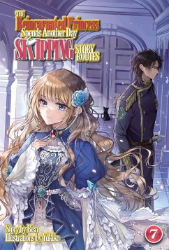 The Reincarnated Princess Spends Another Day Skipping Story Routes: Volume 7 (eBook, ePUB) - Bisu