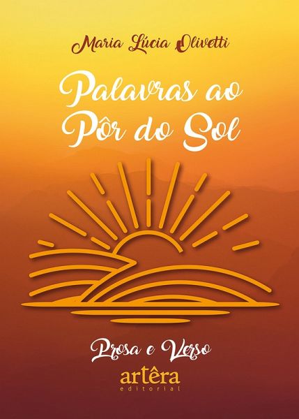 Palavras ao Pôr do Sol: Prosa e Verso (eBook, ePUB)