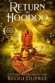 Return to Hoodoo (Boudin, Barbecue, and Hoodoo, #1) (eBook, ePUB)