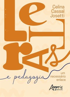 Letras & Pedagogia: Um Necessário Enlace (eBook, ePUB) - Josetti, Celina Cassal