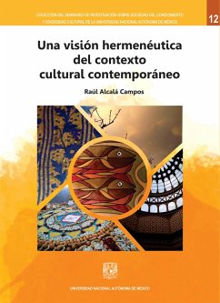 Una visión hermenéutica del contexto cultural contemporáneo (eBook, ePUB) - Alcalá Campos, Raúl