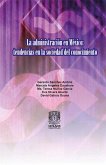 La administración en México: Tendencias en la sociedad del conocimiento (eBook, ePUB)