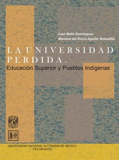 Cover La universidad perdida. Educación superior y pueblos indígenas (eBook, ePUB)