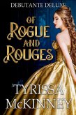 Of Rouge and Rogues (Debutante Deluxe, #1) (eBook, ePUB)