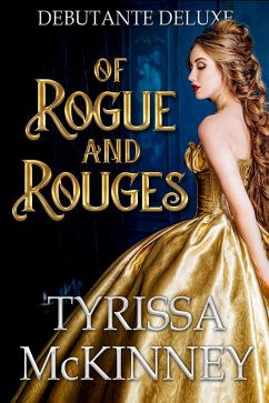 Cover Of Rouge and Rogues (Debutante Deluxe, #1) (eBook, ePUB)