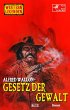 Western Legenden 61: Gesetz der Gewalt... - Bild 1