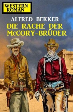 Cover Die Rache der McCory-Brüder: Western-Roman (eBook, ePUB)