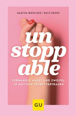 UNSTOPPABLE (eBook, ePUB) - Bieschke, Agatha; Heske, Ralf