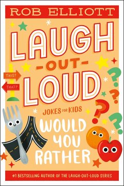 Laugh-Out-Loud: Would You Rather (eBook, ePUB) - Elliott, Rob