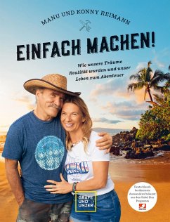 Manu und Konny Reimann: Einfach machen (eBook, ePUB) - Reimann, Manuela; Reimann, Konny; Wanninger, Franziska