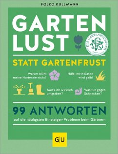 Gartenlust statt Gartenfrust (eBook, ePUB) - Kullmann, Folko