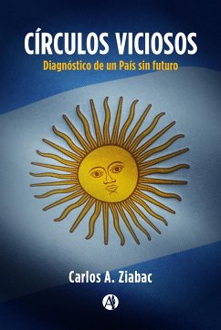 Círculos Viciosos (eBook, ePUB) - Ziabac, Carlos A.