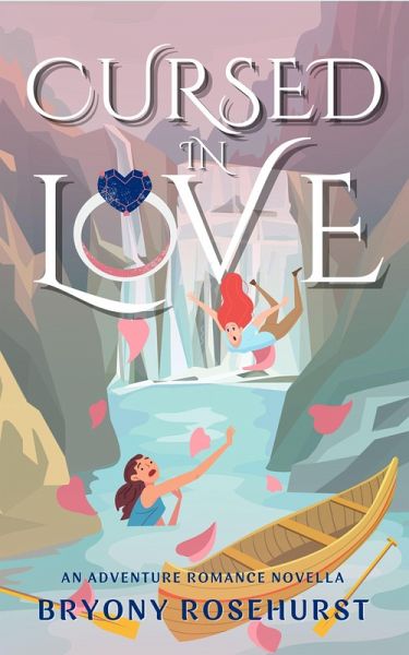 Cursed in Love: A WLW adventure romance novella (eBook, ePUB) Cursed in Love: A WLW adventure romance novella (eBook, ePUB)