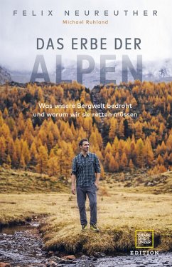 Das Erbe der Alpen (eBook, ePUB) - Neureuther, Felix