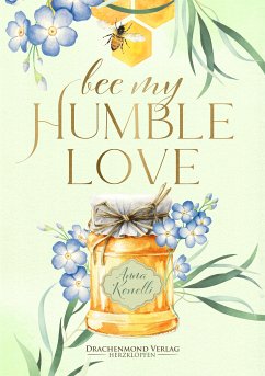 Bee My Humble Love (eBook, ePUB) - Konelli, Anna