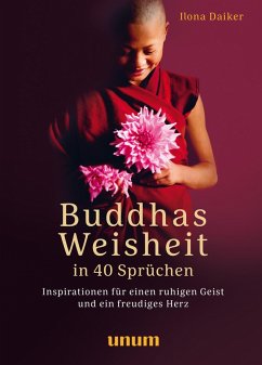 Buddhas Weisheit in 40 Sprüchen (eBook, ePUB) - Daiker, Ilona